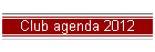 Club agenda 2012