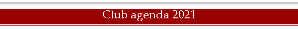 Club agenda 2021